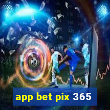 app bet pix 365